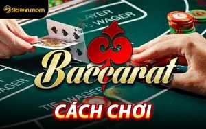 Cách Chơi Baccarat