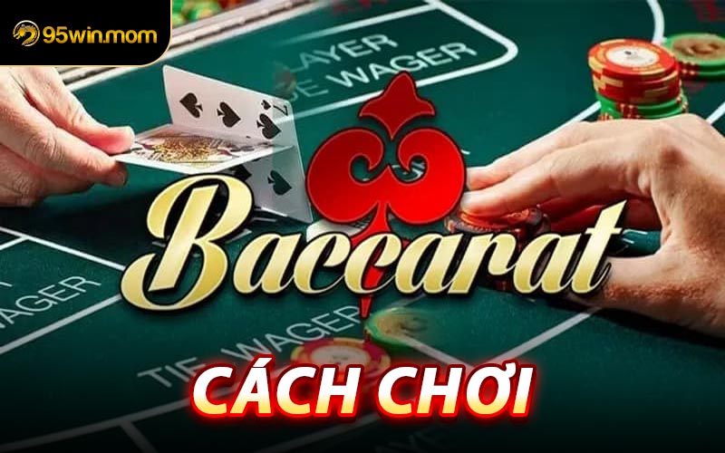 Cách Chơi Baccarat