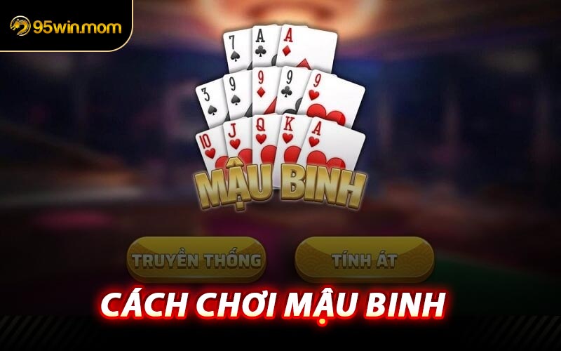 Cách Chơi Mậu Binh