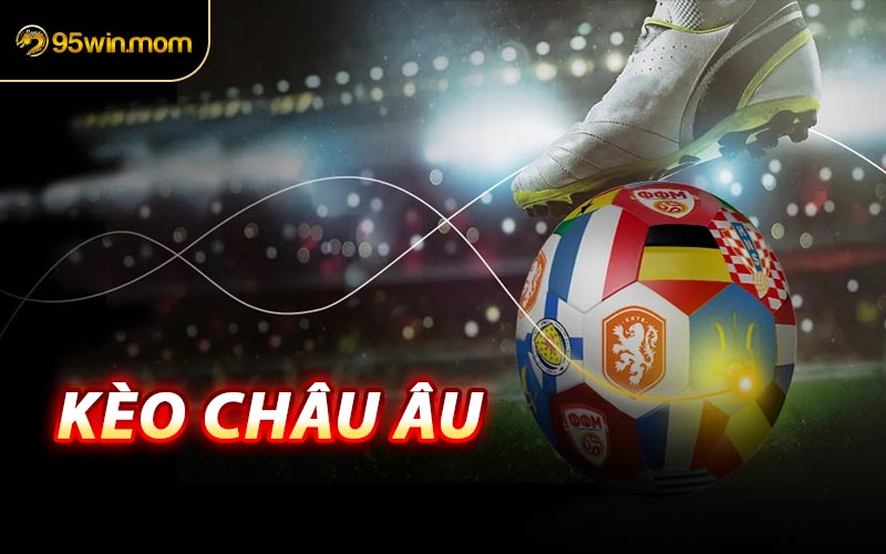 Kèo Châu Âu