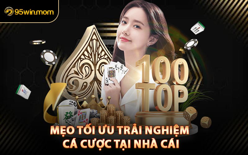 Mẹo Tối Ưu Trải Nghiệm Cá Cược Tại Nhà Cái