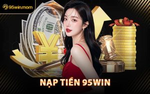 Nạp Tiền 95win