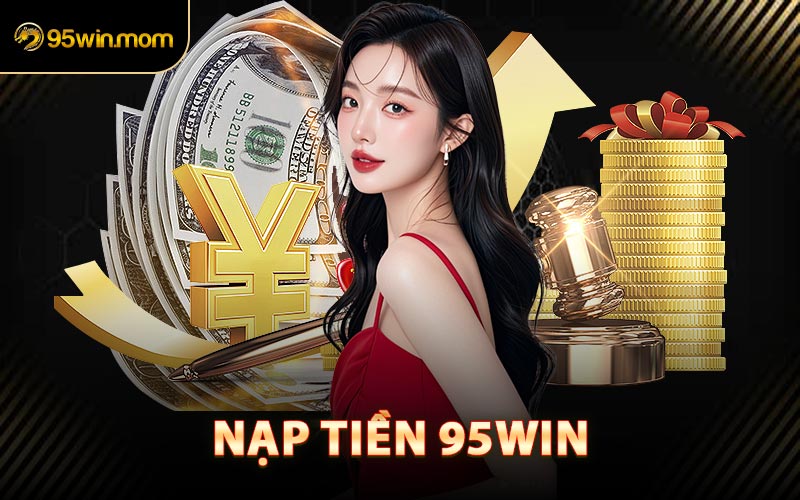 Nạp Tiền 95win