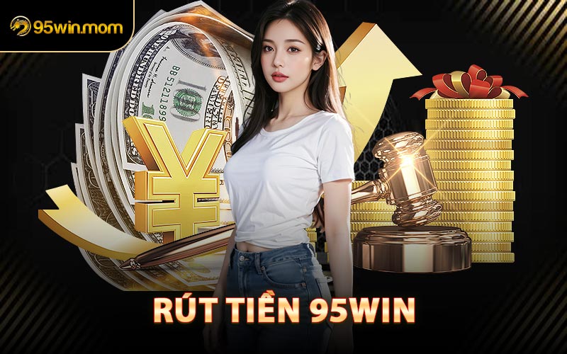 Rút Tiền 95win