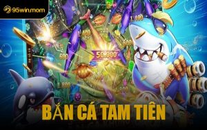 Bắn Cá Tam Tiên