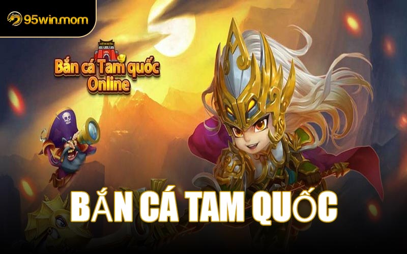 Bắn Cá Tam Quốc