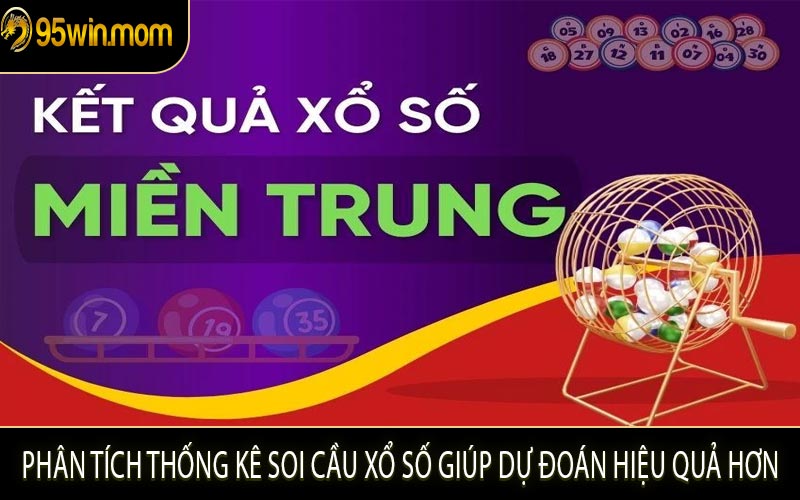 Phân Tích Thống Kê Soi Cầu Xổ Số Giúp Dự Đoán Hiệu Quả Hơn